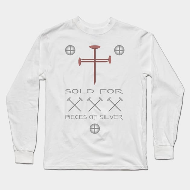 Sold for 30 Pieces of Silver Long Sleeve T-Shirt by Aqua Juan